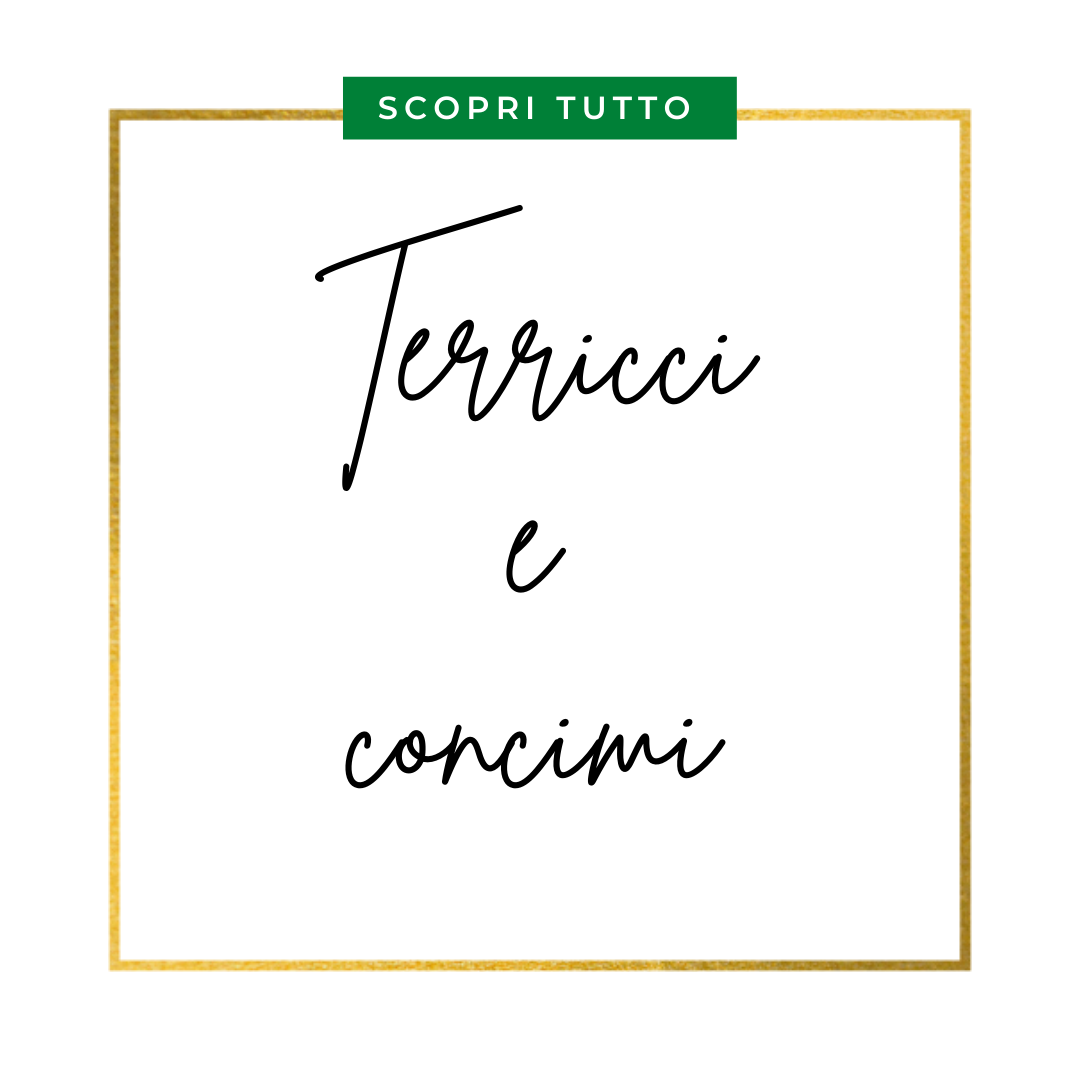 Terricci e concimi